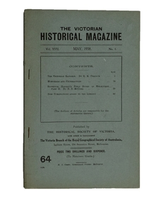 Journal, The Historical Society of Victoria, The Victorian Historical Magazine, Vol. XVII, May 1938, No. 1, May-38