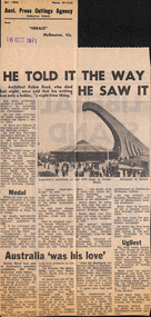 Newspaper - Clipping, Herald (Melbourne), He told it the way he saw it' and 'Australia was his love', 17.10.1971