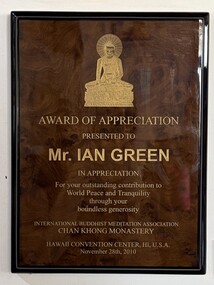Plaque to Ian Green from International Buddhist Meditation Association Chan Khong Monastery