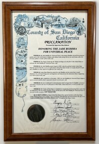 Framed proclamation honoring the Jade Buddha for Universal Peace. Proclaimed by Chairwoman Pam Slater-Price and all members of San Deigo County Board of Supervisors. Declaring the day to be 'Jade Buddha For Universal Peace Day'.
