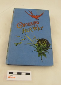 Book - Book prize, Choosing her way : a story for girls, c1906