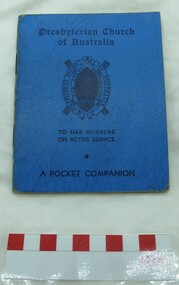 Book, Keating-Wood Pty Ltd, Presbyterian Church of Australia to her members on active service : A Pocket Companion of prayer, praise and helpful thoughts