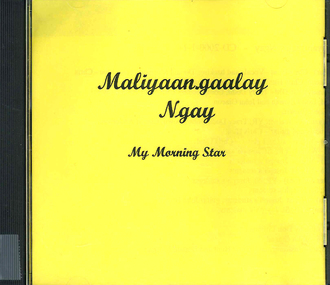 Audio CD, Maliyaan-gaalay ngay = my morning star, 2000