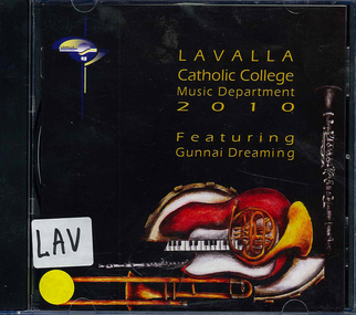 Audio CD, Lavalla Catholic College, Lavalla Catholic College Music Department 2010 : featuring Gunnai Dreaming, 2010