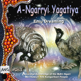 Book, Tjerrwudi Mary Jongmin, A-ngarryi Yagatiya = Emu Dreaming, 2003