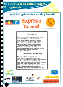 Book, Dungala-Kaiela Foundation, 2013 Dungala-Kaiela Express Yourself Writing Awards : junior stories, junior poems/lyrics and raps, 2013