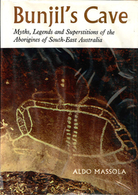 Book, Aldo Massola, Bunjil's cave : legends and superstitions of the Aborigines of South-East Australia, 1968