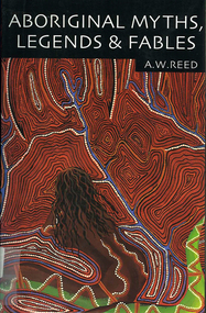 Book, A W Reed, Aboriginal myths, legends and fables, 1999
