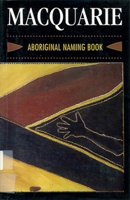 Book, The Macquarie Library, Macquarie Aboriginal naming book : an Australian guide to naming your home or boat, 1996