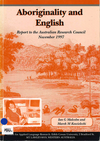 Book, Ian Malcolm et al, Aboriginality and English : report to the Australian Research Council, 1997