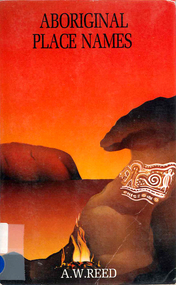 Book, Aboriginal place names and their meanings, 1994