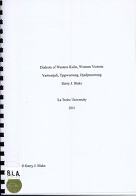 Book, Barry J Blake, Dialects of Western Kulin, Western Victoria :
Yartwatjali, Tjapwurrung, Djadjawurrung, 2011