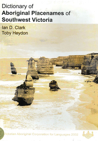 Book, Ian D Clark et al, Dictionary of Aboriginal placenames of Southwest Victoria, 2002
