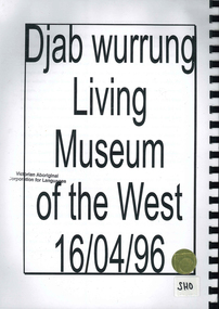 Book, Margaret Sholl, Djab Wurrung : Living Museum of the West : 16/04/1996, 1996