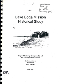 Book, Graham Atkinson et al, Draft report on Lake Boga Aboriginal Mission historical study, 2000