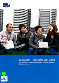 Book, Department of Education and Early Childhood Development, Languages : expanding your world : plan to implement the Victorian Government's vision for languages education 2013-2025, 2013