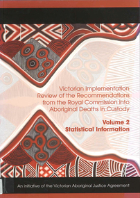 Book, Implementation Review Team on behalf of the Victorian Aboriginal Justice Forum, Victorian implementation review of the recommendations from the Royal Commission into Aboriginal Deaths in Custody, 2005