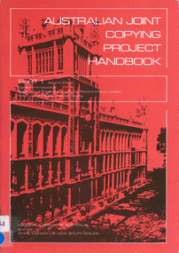 Book, National Library of Australia et al, Australian Joint Copying Project Handbook. Part 1, General introduction, shelf list of copying in the Public Record Office, London, shelf list of miscellaneous copying, 1985