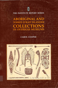 Book, Carol Cooper, Aboriginal and Torres Strait Islander collections in overseas museums, 1989