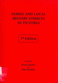 Book, Frances Brown, Family and local history sources in Victoria, 1996