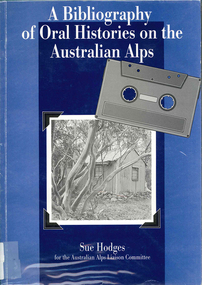 Book, Sue Hodges, A bibliography of oral histories on the Australian Alps, 1996
