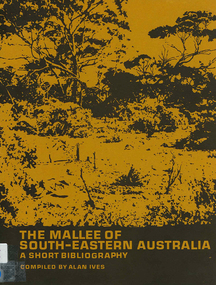 Book, The Mallee of south-eastern Australia : a short bibliography, 1973