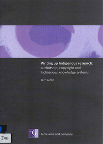 Book, Terri Janke, Writing up Indigenous research : authorship, copyright and Indigenous knowledge systems, 2009