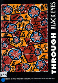 Book, Maryanne Sam et al, Through black eyes : a handbook of family violence in Aboriginal and Torres Strait Islander communities, 1991