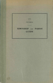 Book, Department of Crown Lands and Survey Victoria, Township and parish guide : Victoria, 1955