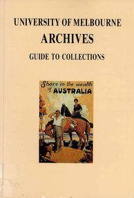 Book, University of Melbourne Archives, University of Melbourne Archives : guide to collections, 1983