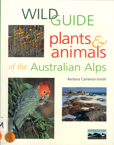 Book, Barbara Cameron-Smith, Wild guide : plants & animals of the Australian Alps, 1999