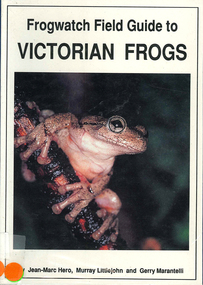 Book, Jean-Marc Hero et al, Frogwatch field guide to Victorian frogs, 1991