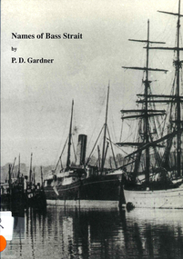 Book, P D Gardner, Names of Bass Strait : their origins, meanings and history, 1996