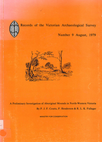 Book, PJF Coutts et al, Records of the Victorian Archaeological Survey : number 9, August 1979 : a preliminary investigation of Aboriginal mounds in North-Western Victoria, 1979