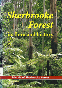 Book, Friends of Sherbrooke Forest, Sherbrooke Forest : its flora and history, 2000
