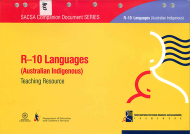Book, South Australia Department of Education and Children's Services, R-10 languages (Australian Indigenous) teaching resource, 2005