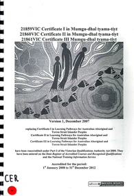 Book, 21859VIC Certificate I in Mumgu-dhal tyama-tiyt
21860VIC Certificate II in Mumgu-dhal tyama-tiyt 
21861VIC Certificate III in Mumgu-dhal tyama-tiyt, 2007