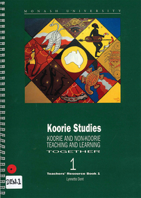 Book, Lynnette Dent, Koorie studies : Koorie and non-Koorie teaching and learning together : teachers resource book 1, 1993