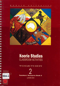 Book, Koorie studies : classroom activities together : teachers resource book 2, 1993