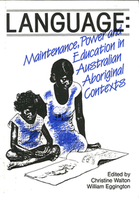 Book, Christine Walton, Language : maintenance, power and education in Australian Aboriginal contexts, 1990