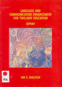 Book, Ian Malcolm, Language and communication enhancement for two-way education : report, 1996