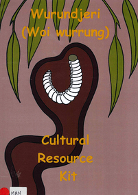 Book, Mandy Thomas, Wurundjeri (Woi wurrung) : cultural resource kit, 2012