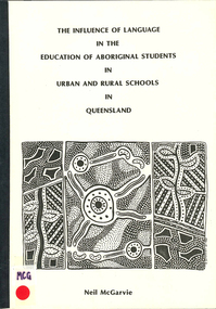 Book, Neil McGarvie, The influence of language in the education of Aboriginal students in urban and rural schools in Queensland, 1986