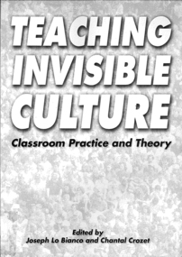 Book, Joseph Lo Bianco et al, Teaching invisible culture : classroom practice and theory, 2003