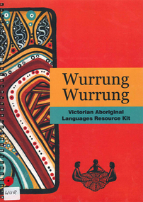 Book, Alexandra Blaszak, Wurrung Wurrung Victorian Aboriginal languages resource kit, 2008