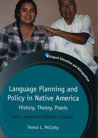 Book, Teresa L McCarty, Language planning and policy in Native America : history, theory and praxis, 2013