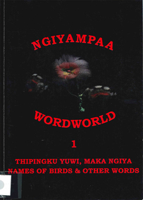Book, Ngiyampaa wordworld 1 : thipingku yuwi, maka ngiya, names of birds &? other words, 1997