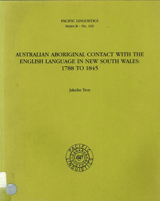Book, Jakelin Troy, Australian Aboriginal contact with the English Language in New South Wales : 1788 to 1845, 1990