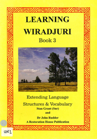 Book, Stan Grant et al, Learning Wiradjuri : book 3 : extending language structures &? vocabulary, 2006