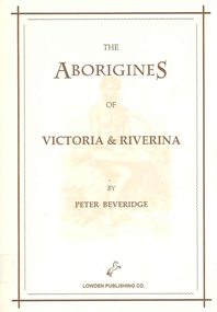 Book, Peter Beveridge et al, The Aborigines of Victoria and Riverina, 2008